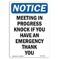 Signmission Safety Sign, OSHA Notice, 14" Height, Meeting In Progress Knock If You Sign, Portrait OS-NS-D-1014-V-14198
